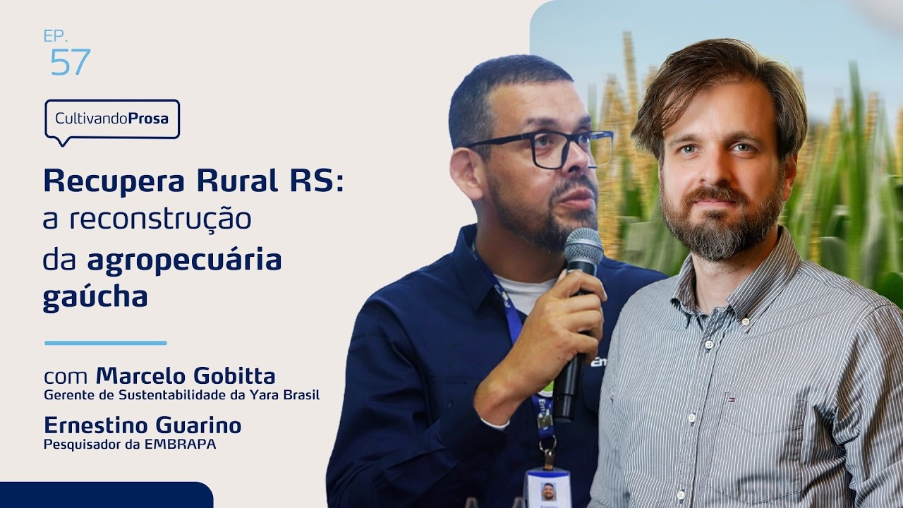 Recupera Rural RS: a reconstrução da pecuária gaúcha | Cultivando Prosa EP. 57