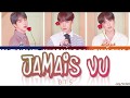 BTS (방탄소년단) - 'JAMAIS VU' Lyrics