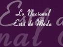 Lo Nacional Esta de Moda