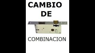 7 - Cambio de combinación de una cerradura. 