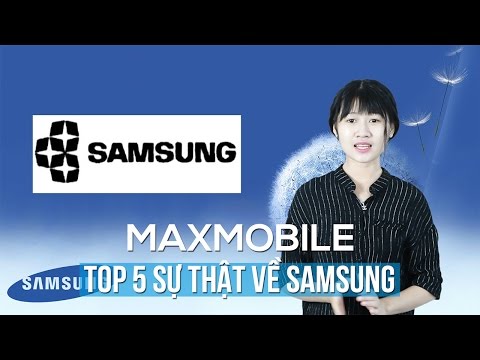 Top 5 sự thật về Samsung có thể bạn chưa biết !