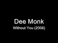 Dee Monk - Without You (2008)