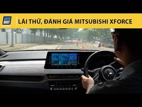 Lái thử, đánh giá Mitsubishi Xforce - Chạy chắc, mượt... nhưng treo sau hơi cứng!