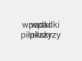 wpadki piłkarzy