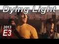 E3 2013 Trailers: Dying Light GameplaySurvival Horror Games 2014 PS4 Zombie Games HD