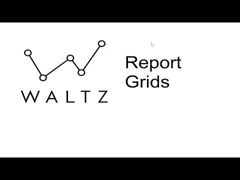 Waltz: Report Grids