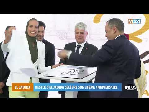 Nestlé d’El Jadida célèbre son 30ème anniversaire