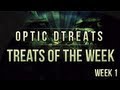 OpTic DTreats: Treats Of The Week - Week 1 (Send in YOUR Clips!)