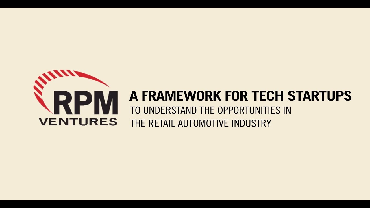 A Framework for Tech Startups to Understand Opportunities in the Retail Automotive Industry