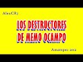 Los Destructores de Memo Ocampo Amatepéc México 2012