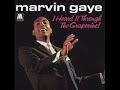 Marvin Gaye-I heard through the grapevine Marvin Gaye-I heard through the grapevine