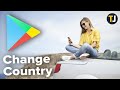 How To Change Country In Google App Store