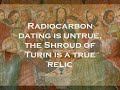 The radiocarbon dating of the Shroud of Turin?