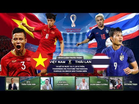 Vòng loại World Cup 2022 | Việt Nam – Thái Lan | Vietnam – Thailand | Bình luận trước trận