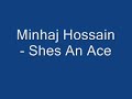 Minhaj Hossain - Shes An Ace