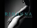 Rhianna - Umbrella Good Girls Gone Bad Real Version