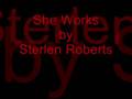 Sterlen Roberts She Works Video and Lyrics