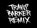 Travis Barker Remix Busta Rhymes 