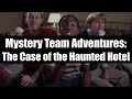 Mystery Team Adventures: The Case of the Haunted Hotel