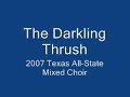 The Darkling Thrush TMEA All-State The Darkling Thrush TMEA All-State
