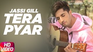 Tera Pyar  Jassi Gill  Punjabi Song Collection  Sp