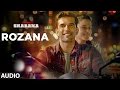 Rozana Full Audio Song | Naam Shabana | Akshay Kumar, Taapsee Pannu, Taher Shabbir I Shreya, Rochak Rozana Full Audio Song | Naam Shabana | Akshay Kumar, Taapsee Pannu, Taher Shabbir I Shreya, Rochak