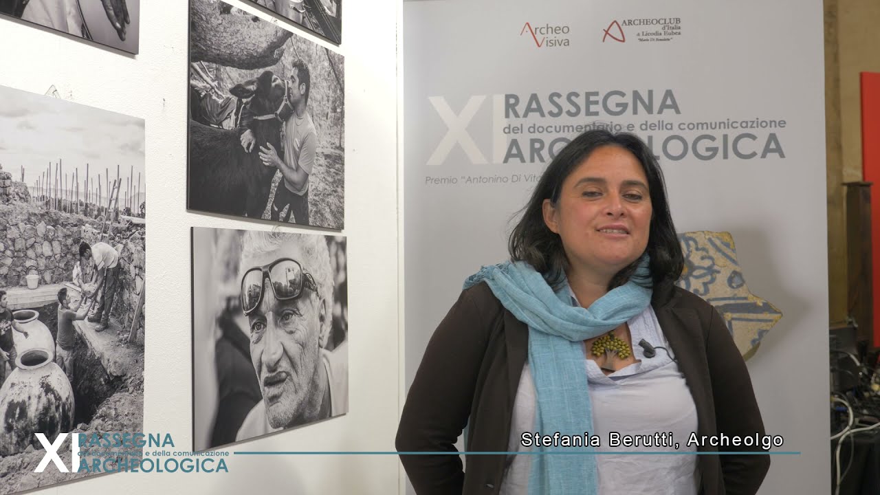 Stefania Berutti, archeologa - XI ed. Rassegna del Documentario e della Comunicazione Archeologica