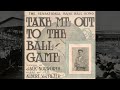Baseball \"Take Me Out to The Ball Game\" (1908)