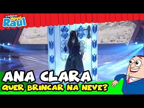 Programa Raul Gil - Ana Clara (Quer Brincar na Neve?) - Eu e As Crianças