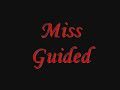 Miss Guided Miss Guided