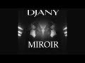 Djany - Miroir