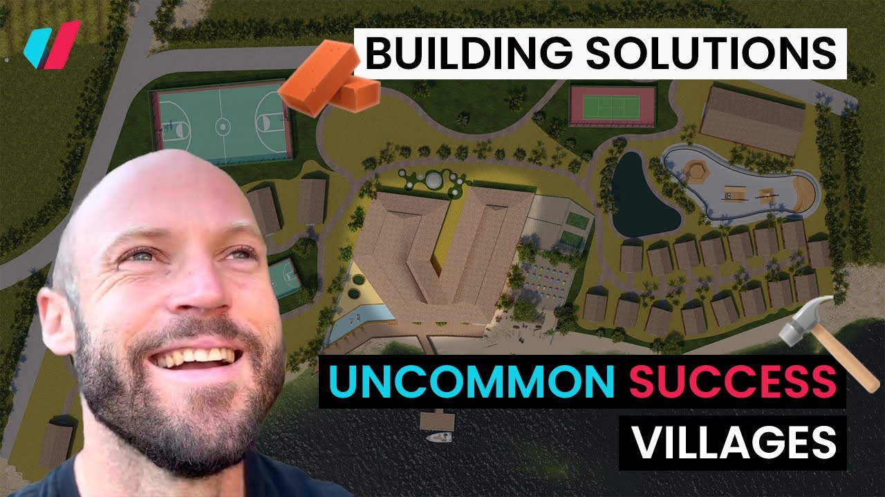 Building Solutions - Uncommon Success Villages