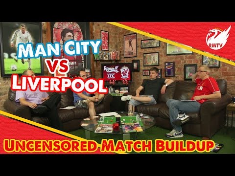 Liverpool V Man City | Uncensored Match Build Up