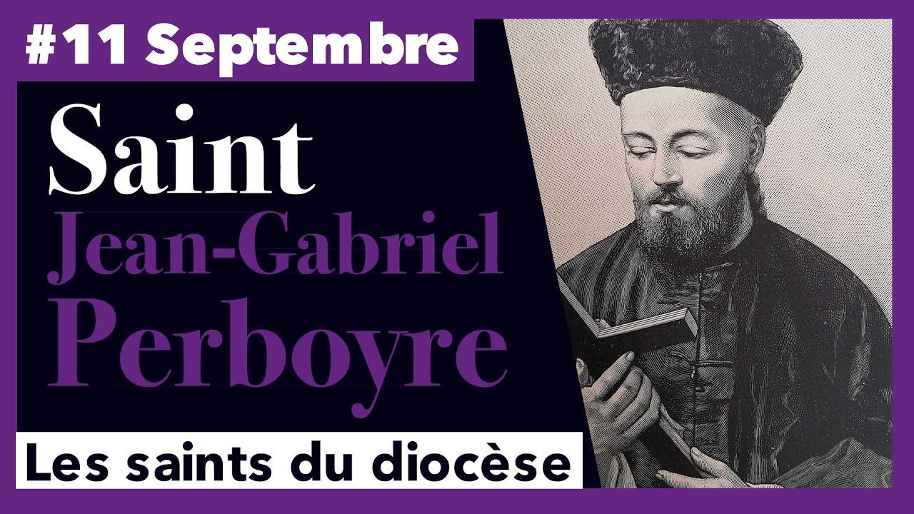 St Jean Gabriel Perboyre - 11 Septembre