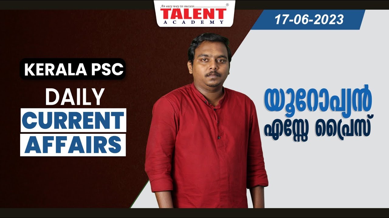 PSC Current Affairs - (17th June 2023) Current Affairs Today | Kerala PSC | Talent Academy