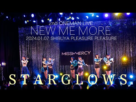 MISS MERCY「STARGLOWS」/ 2nd ONEMAN LIVE “NEW ME MORE”