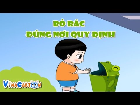 Bỏ Rác Đúng Nơi Quy Định