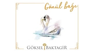 Göksel Baktagir - Gönül Bağı (Teaser)