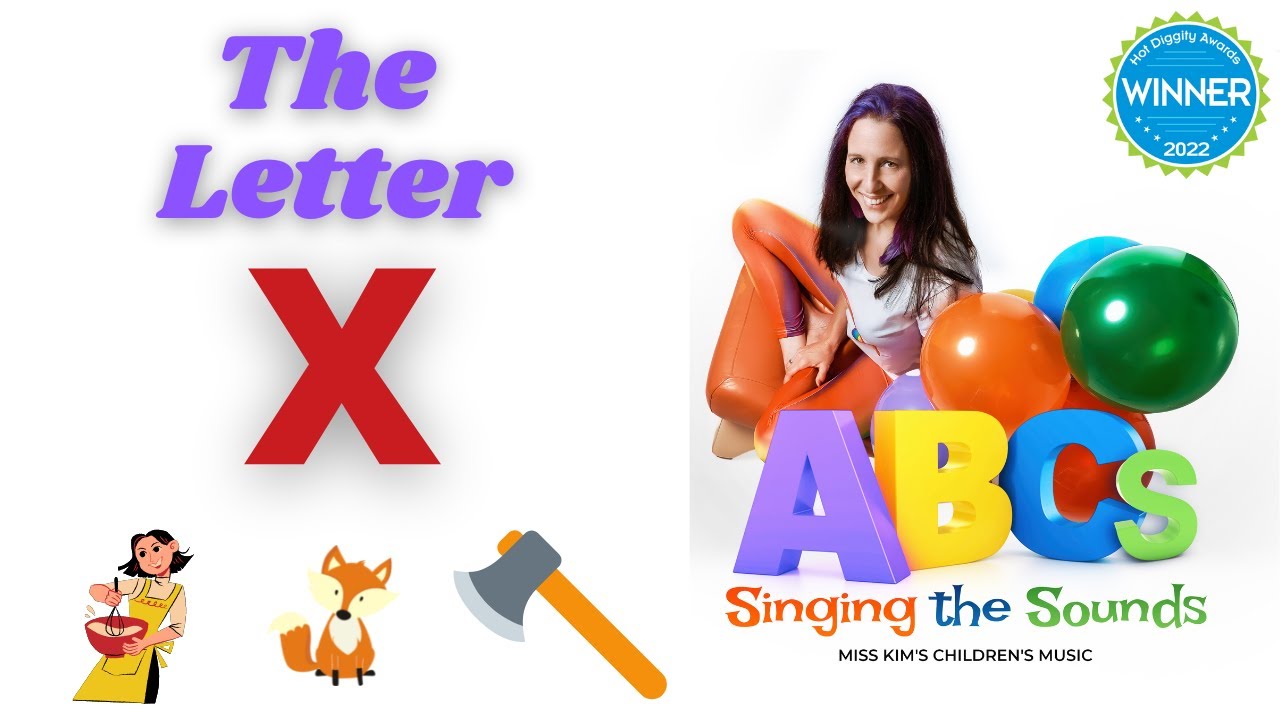 The Letter X - Singing The Sounds (Alphabet Pronunciation)