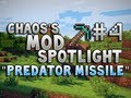 Chaos's Mod Spotlight - Predator Missile Mod | 1.1