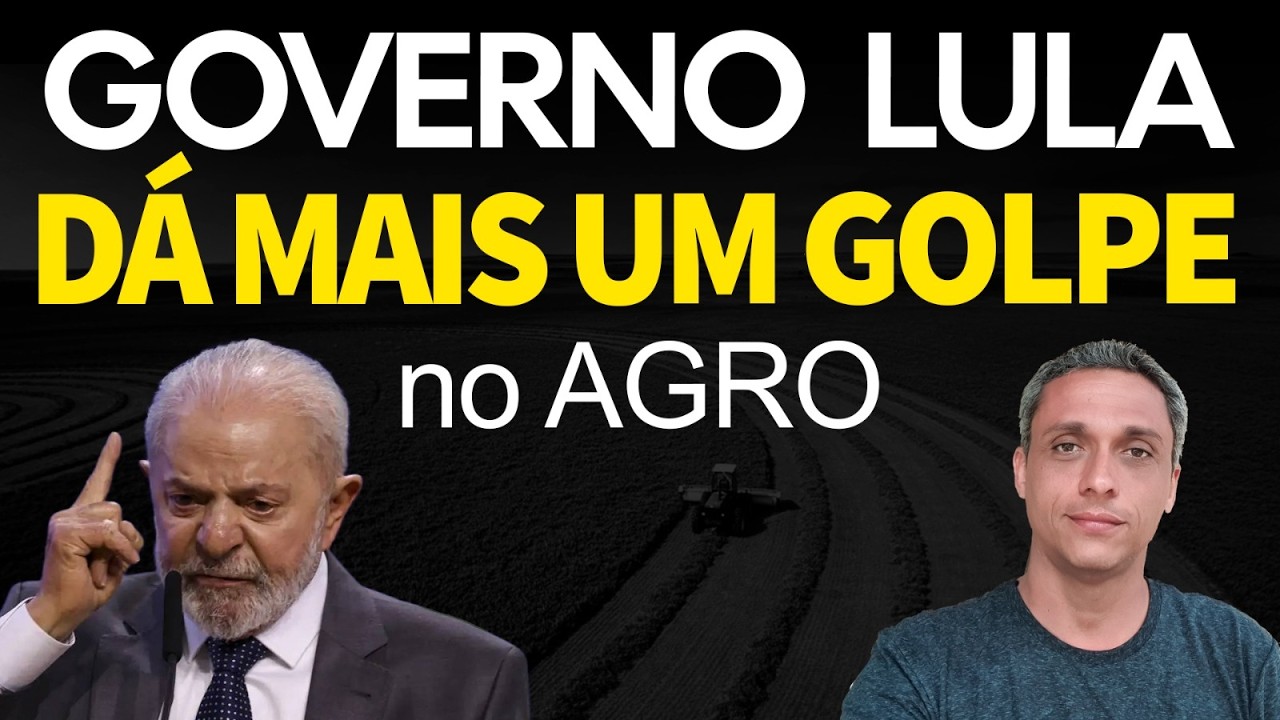 Governo LULA da mais um GOLPE no AGRO e causa um preujízo de 10 Bi
