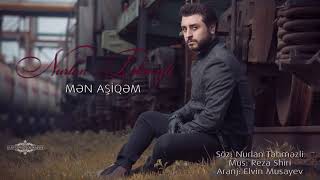 Nurlan Tehmezli- Men asiqem (Official Music) 2018