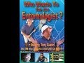 WHO WANTS TO BE AN ENTOMOLOGIST part I