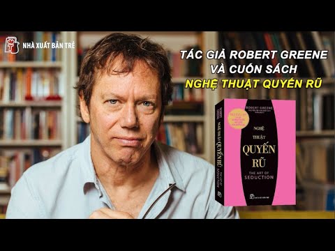 Làm chủ NGHỆ THUẬT QUYẾN RŨ để thu phục nhân tâm