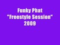 FUNKY PHAT FREESTYLE
