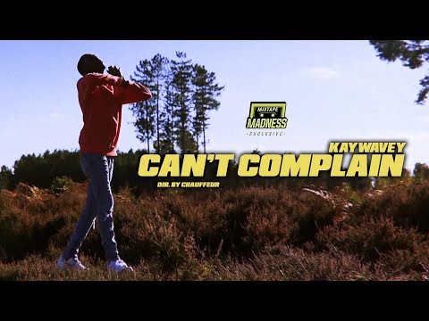 Kaywavey – Can’t Complain (Music Video) | @MixtapeMadness