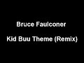 Bruce Faulconer - Kid Buu Theme (Remix)
