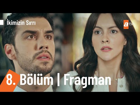 İkimizin Sırrı 8. Bölüm Fragmanı                                                                                                                                                                                                                          