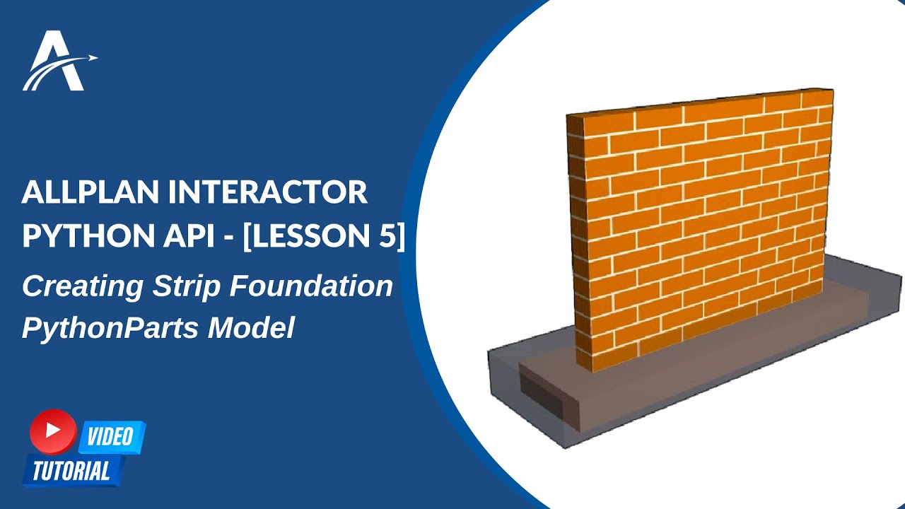 ALLPLAN interactor Python API | [LESSON 5] - Creating the model for Strip Footing PythonParts