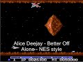 Alice Deejay - Better Off Alone - NES style Alice Deejay - Better Off Alone - NES style